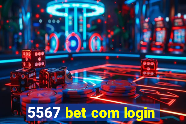 5567 bet com login